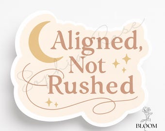Aligned, Not Rushed – Mindful Celestial Sticker, Affirmation Sticker