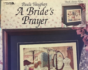 A Bride&#39;s Prayer by Paula Vaughan - Very RARE, Collectible Cross Stitch Pattern Book, Brand New and Vintage