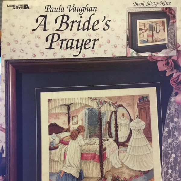 A Bride's Prayer by Paula Vaughan - Very RARE, Collectible Cross Stitch Pattern Book, Brand New and Vintage