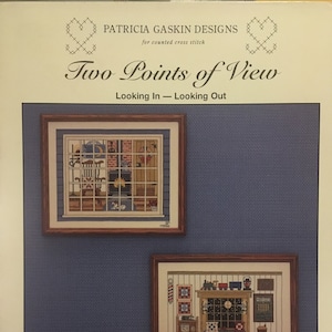 Two Points of View - Looking In -- Looking Out - Patricia Gaskin Designs for counted Cross Stitch - Very Rare Brand New Vintage Leaflet