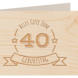 Holzgrußkarte -  ALLES GUTE 40 GEBURTSTAG - 100% handmade in Österreich - Postkarte, Geschenkkarte, Grußkarte, Klappkarte, Karte, Einladu