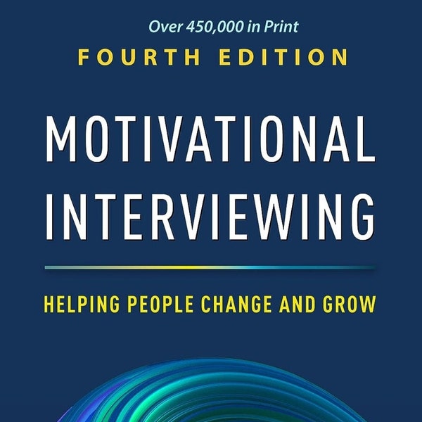 Motivational Interviewing: Helping People Change and Grow, 4th Edition. ( Digital Copy only )