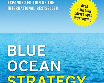 Blue Ocean Strategy, Expanded Edition. ( Digital Copy only )