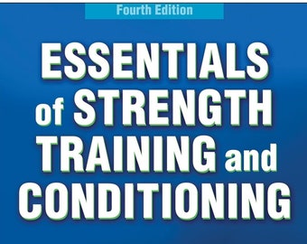 Essentials of Strength Training and Conditioning, 4th edition. ( Digital Copy only )