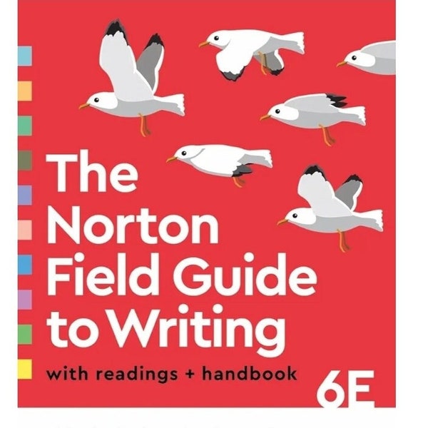 The Norton Field Guide to Writing with Readings and Handbook, 6th Edition.  ( Digital Copy only )