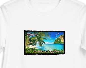 Grandmother Joke Shirt / Let me find my Glasses / Tropical Postcard t-shirt