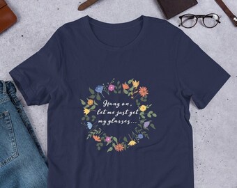 Grandmother Joke Shirt / Let me find my Glasses / Floral t-shirt
