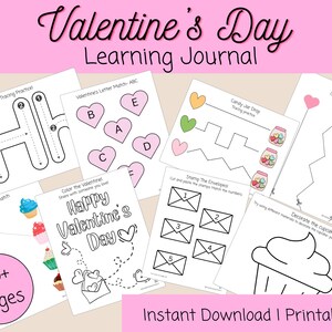 May include: A collection of printable Valentine's Day learning activities. The pages include tracing, matching, and coloring exercises, with the text "Valentine's Day Learning Journal" at the top. The image also includes the text "Instant Download | Printable".