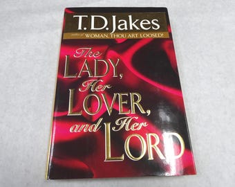Vintage T.D. Jakes The Lady, Her Lover and Her Lord Book AUTOGRAPHED