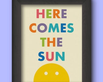 Here Comes the Sun printable poster instant download