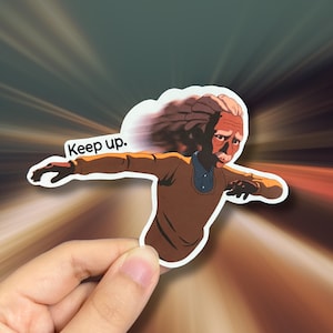 May include: A sticker featuring a cartoon illustration of an older man in a brown sweater with the text "Keep up." The man is depicted with his arms outstretched, as if running. The background has a blurred, dynamic effect.