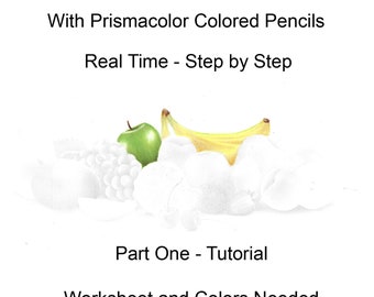 How To Color Fruit With Prismacolor Colored Pencils Tutorial Part One With Worksheet and Colors Needed Lisa Brando Extreme Coloring