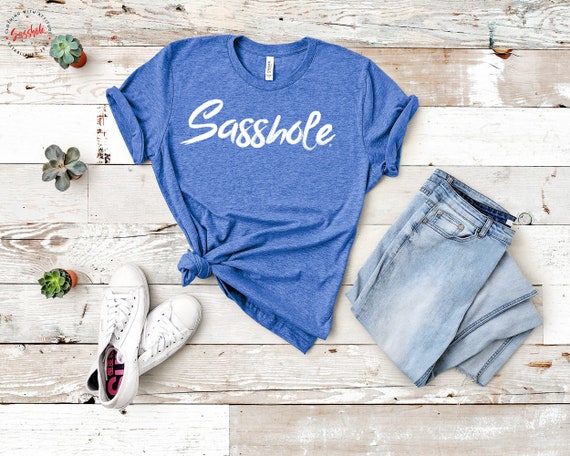 SASSHOLE® Tshirt Handmade Crew Neck Women's T-shirt Mom | Etsy