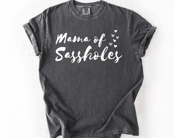 Sassy Mom Graphic Tee | Sasshole® Comfort Colors Shirt