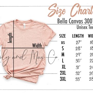 May include: Size chart for Bella Canvas 3001 unisex tee shirts. The chart shows the length and width in inches for sizes XS, S, M, L, XL, 2XL, and 3XL.