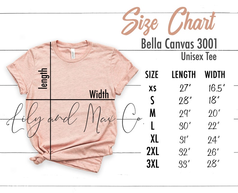 May include: Size chart for Bella Canvas 3001 unisex tee shirts. The chart shows the length and width in inches for sizes XS, S, M, L, XL, 2XL, and 3XL.