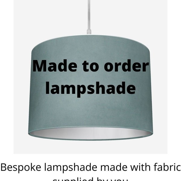 Made to order lampshade