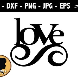 Love SVG, Love Vector Art Clipart SVG files for Silhouette Cameo or Cricut, vector, svg dxf eps, jpg,png