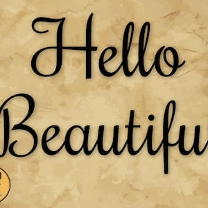 Hello Beautiful SVG Hello Beautiful Silhouette SVG, zipped .eps .pdf .dxf .svg and .studio file vector cutting files image 1