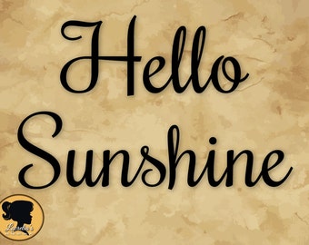 Hello Sunshine SVG - Hello Sunshine Silhouette SVG,  (zipped .eps .pdf .dxf .svg and .studio file) vector cutting files