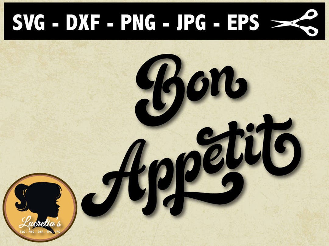Bon Appetit Silhouette Bon Appetit Vector zipped .eps .pdf - Etsy