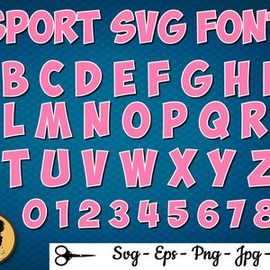 SPORT SVG FONT, cuttable Alphabet and Numbers, Svg ,Dxf, Eps, Cricut , Sport font  silhouette , Digital Cut Files, Instant Download