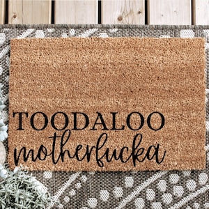 Toodaloo Motherfucka | Go Away Doormat | Crude Doormats | Funny Doormats | Go away | Not Welcome