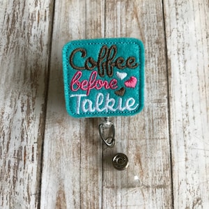 Coffee | Coffee Before Talkie | Coffee Badge Reel | Badge Reel | Badge Holder | ID Badge Reel | ID Badge Holder