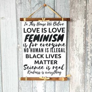 In this house we believe - Black and White typography prints - BLM Sign - Feminism Print - Kindness Decor, Equality framed wall art