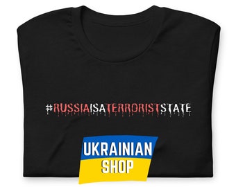 Hashtag Russia Is A Terrorist State Unisex T-Shirt