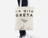I 39 m with Greta tote made from recycled cotton, Greta Thunberg slogan bag, fridaysforfuture bag, cotton shopper, zero waste, eco