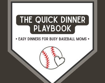 Ricettario per cene veloci / Cene facili per mamme impegnate con il baseball / Cene infrasettimanali (Ricettario digitale)