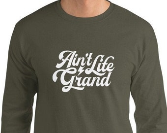 Ain't Life Grand Long Sleeve Shirt-Music Lover Gift