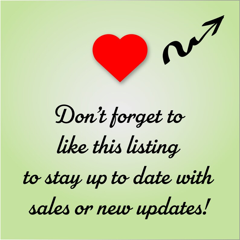 May include: A red heart with a black arrow pointing upwards. The text reads "Don't forget to like this listing to stay up to date with sales or new updates!"