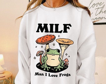 MILF Frog Sweatshirt, Retro 80s Jumper, Funny MILF Sweater, Oversized Trendy Sweatshirt, Cottagecore Froggy Clothes, Unisex Crewneck Top