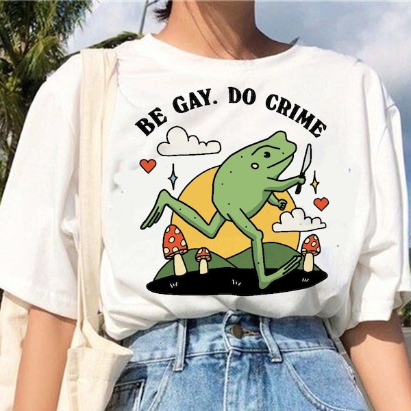 Be Gay Do Crime Frog Tshirt, Be Gay Shirt, Funny Frog Tee, Cottagecore LGBT Oversize Shirt, Gay Pride, Lesbian Shirt, Pride Shirt, LGBT Gift