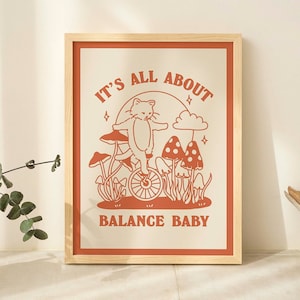 Balance Katze Poster, Es geht um Balance Baby Zitat Poster, Retro Einrad Katze Poster, Cottagecore Orange Pilz Bauernhaus Druck, UNGERAHMT