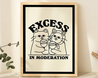 Drunk Cats Wine Print, Retro Drink Alcohol Poster, Cat Excess in Moderation Quote Posters, Unique Funny Prints, Kitchen Bar Decor, UNFRAMED