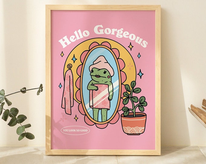 Girly Frog Self Love Wall Print, Positivity Hello Gorgeous Quote, Pink Retro Posters, Bathroom Y2K Poster Prints, Dorm Room Decor UNFRAMED
