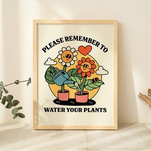 Retro Flowers Quote Wall Print, Trendy Poster, Plant Mom Prints, Colorful Artwork, Water Your plants Quote, Eclectic Character Wall Art