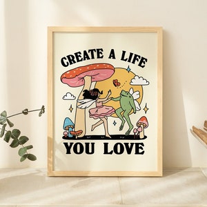 Whimsical Fairy Frog Print, Retro Mushroom Poster, Create A Life You Love Positive Quote, Pink Classroom Decor, Trendy Teacher Art, UNFRAMED