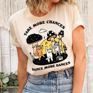 Dancing Cats Tshirt, Positive Quote Kitty Shirt, Cottagecore Cat Tee, Oversized UNISEX T-shirt, Take more Chances Quote Shirt, Retro Tee