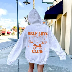 Self Love Woman Hoody, Trendy Sweatshirt, VSCO Hoodie, Ästhetische Kleidung, Hoodies mit Spruch auf dem Rücken, Pinterest Grafik Hoodie für psychische Gesundheit