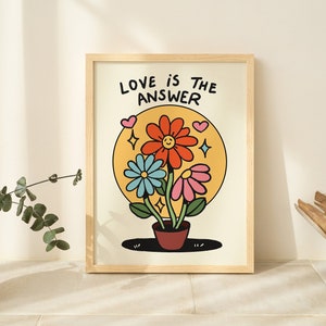 Love Flowers Poster Print, Retro Botanical Illustration, Colorful Plants Prints,Love is the Answer Quote decor, Eclectic Aesthetic, UNFRAMED