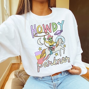 Cowboy Alien UFO Sweatshirt, Howdy Partner Retro Jumper, Groovy Space Western Sweater, Positive Quote Crewneck, Planets Sweatshirt UNISEX