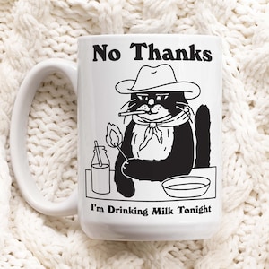 Cowboy Cat Coffee Mug, I'm Drinking Milk Tonight Funny Quote Cup, Cat Lover Gift, Western Sheriff Cat Mug, Friend Gift Idea, Novelty Gift