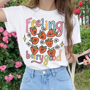 Feeling Berry Good Strawberry Tshirt, Cottagecore Fruit Shirt, Retro Botanical T-Shirt, Gardener Farmers market Shirt, Cute Tee, UNISEX