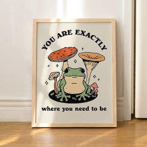 Retro Frog Poster Print, Positive Quote, Vintage Frog Mushroom Illustration, Cute Froggy Wall Art, A3 A4 A2 Prints, Cottagecore, UNFRAMED