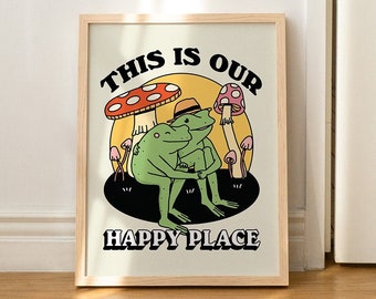 Retro Frog Wall Decor, Romantic Mushroom Print, Happy Place Quote, Cozy Home Prints, 70s Poster Gift, House warming, Orange Green UNFRAMED