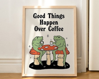 Stampa retrò di caffè rana, illustrazione di citazione di positività vintage, fungo rospo, stampe A3 A4 A2, stampa eccentrica carina, arte della parete della cucina SENZA CORNICE